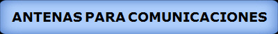 ANTENAS PARA COMUNICACIONES