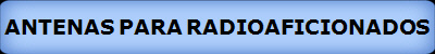 ANTENAS PARA RADIOAFICIONADOS