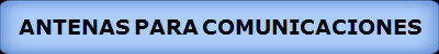 ANTENAS PARA COMUNICACIONES