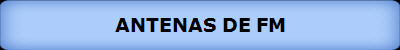 ANTENAS DE FM